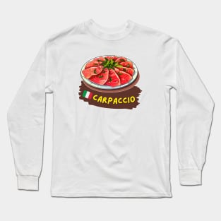 Carpaccio | Italian cuisine | Traditional Food Long Sleeve T-Shirt